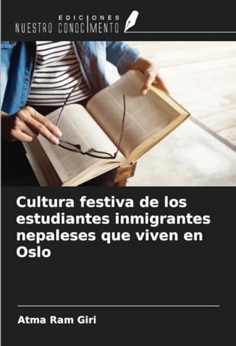 9786207161454: Cultura festiva de los estudiantes inmigrantes nepaleses que viven en Oslo (Spanish Edition)