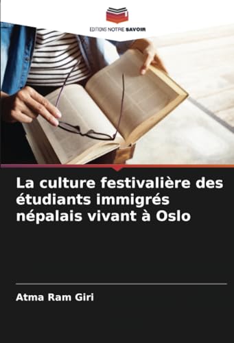 Stock image for La culture festivalire des tudiants immigrs npalais vivant Oslo (Paperback) for sale by Grand Eagle Retail