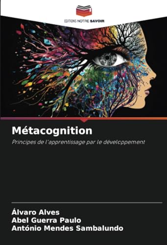 9786207168835: Mtacognition: Principes de l'apprentissage par le dveloppement (French Edition)