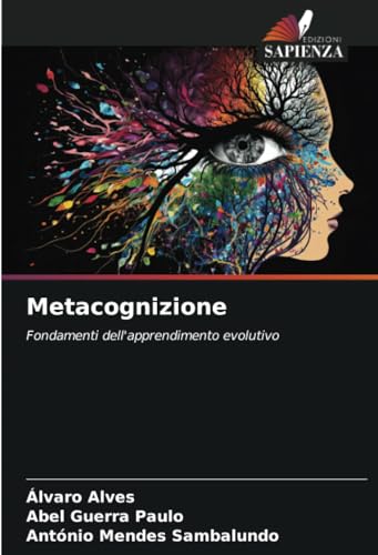 Stock image for Metacognizione: Fondamenti dell*apprendimento evolutivo (Italian Edition) for sale by Mispah books