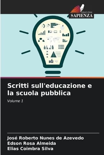 Beispielbild fr Scritti sull'educazione e la scuola pubblica (Italian Edition) zum Verkauf von ALLBOOKS1