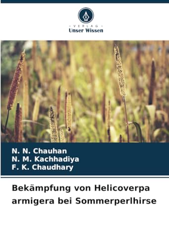 Stock image for Bek mpfung von Helicoverpa armigera bei Sommerperlhirse (German Edition) for sale by Mispah books