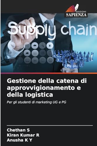 Stock image for Gestione della catena di approvvigionamento e della logistica (Italian Edition) for sale by ALLBOOKS1