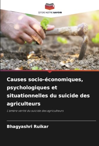 Stock image for Causes socio-conomiques, psychologiques et situationnelles du suicide des agriculteurs (Paperback) for sale by Grand Eagle Retail