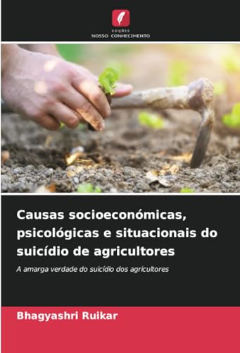 Stock image for Causas socioeconmicas, psicolgicas e situacionais do suicdio de agricultores for sale by BuchWeltWeit Ludwig Meier e.K.