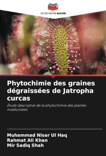 Stock image for Phytochimie des graines dgraisses de Jatropha curcas for sale by GreatBookPrices