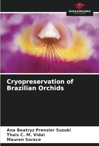Stock image for Cryopreservation of Brazilian Orchids (Paperback) for sale by Grand Eagle Retail