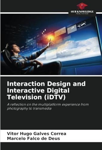 Beispielbild fr Interaction Design and Interactive Digital Television (iDTV) (Paperback) zum Verkauf von Grand Eagle Retail