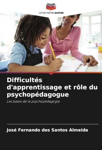 Stock image for Difficult s d'apprentissage et r le du psychop dagogue for sale by GreatBookPricesUK