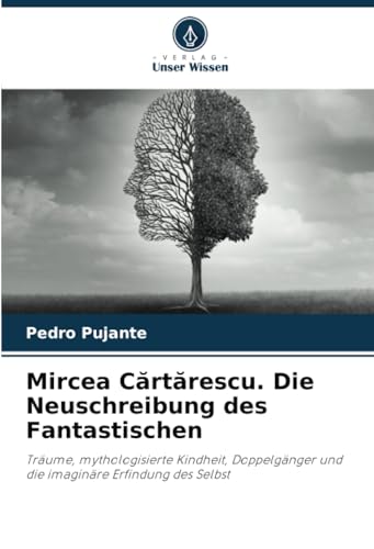 Imagen de archivo de Mircea Crtrescu. Die Neuschreibung des Fantastischen a la venta por BuchWeltWeit Ludwig Meier e.K.