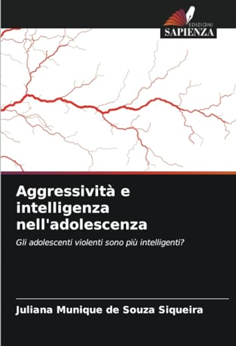 Beispielbild fr Aggressivit e intelligenza nell'adolescenza zum Verkauf von BuchWeltWeit Ludwig Meier e.K.