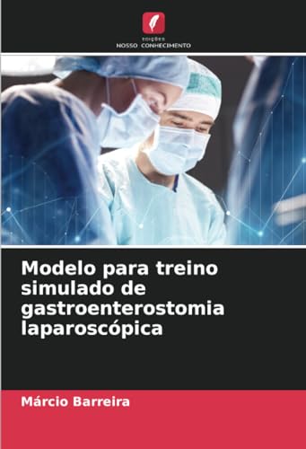 Stock image for Modelo para treino simulado de gastroenterostomia laparoscpica for sale by BuchWeltWeit Ludwig Meier e.K.