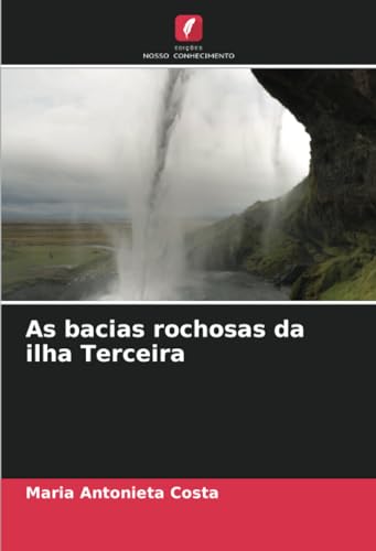 Stock image for As bacias rochosas da ilha Terceira for sale by BuchWeltWeit Ludwig Meier e.K.