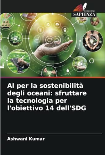 9786207274161: AI per la sostenibilit degli oceani: sfruttare la tecnologia per l'obiettivo 14 dell'SDG