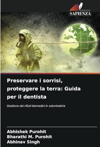 Stock image for Preservare i sorrisi, proteggere la terra: Guida per il dentista (Italian Edition) for sale by Mispah books
