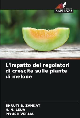 9786207281329: L'impatto dei regolatori di crescita sulle piante di melone
