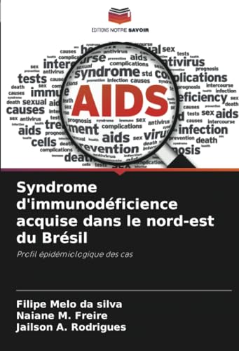 Stock image for Syndrome d'immunodficience acquise dans le nord-est du Brsil (Paperback) for sale by Grand Eagle Retail
