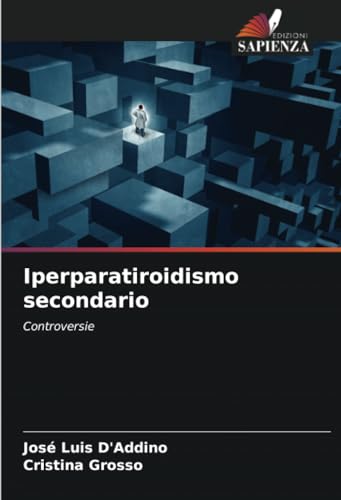 Imagen de archivo de Iperparatiroidismo secondario: Controversie (Italian Edition) a la venta por Mispah books