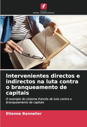 Stock image for Intervenientes directos e indirectos na luta contra o branqueamento de capitais for sale by BuchWeltWeit Ludwig Meier e.K.