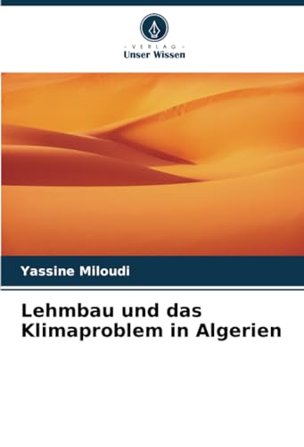 Stock image for Lehmbau und das Klimaproblem in Algerien for sale by BuchWeltWeit Ludwig Meier e.K.