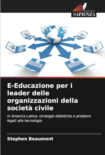 Stock image for E-Educazione per i leader delle organizzazioni della societ civile for sale by BuchWeltWeit Ludwig Meier e.K.