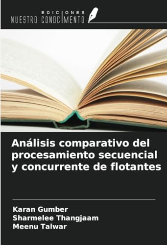 Stock image for Anlisis comparativo del procesamiento secuencial y concurrente de flotantes for sale by BuchWeltWeit Ludwig Meier e.K.