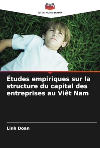 Stock image for tudes empiriques sur la structure du capital des entreprises au Vit Nam for sale by BuchWeltWeit Ludwig Meier e.K.