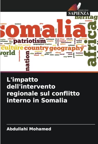 Stock image for L'impatto dell'intervento regionale sul conflitto interno in Somalia for sale by GreatBookPrices