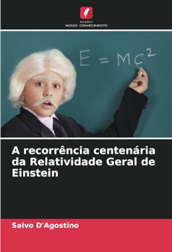 Imagen de archivo de A recorrncia centenria da Relatividade Geral de Einstein a la venta por BuchWeltWeit Ludwig Meier e.K.