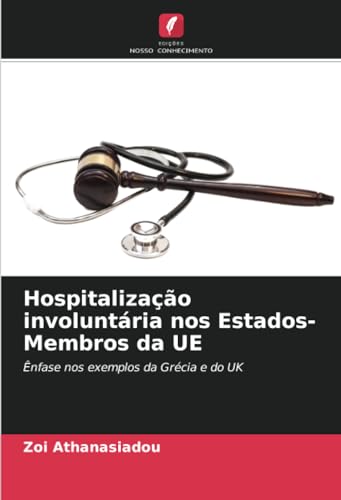 Stock image for Hospitalizao involuntria nos Estados-Membros da UE for sale by BuchWeltWeit Ludwig Meier e.K.