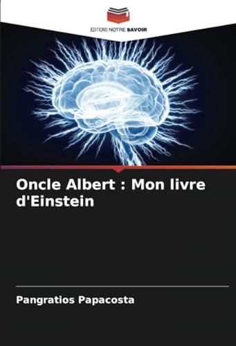 Imagen de archivo de Oncle Albert: Mon livre d'Einstein a la venta por GreatBookPrices
