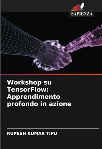 9786207384242: Workshop su TensorFlow: Apprendimento profondo in azione