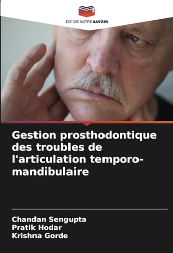 Stock image for Gestion prosthodontique des troubles de l'articulation temporo-mandibulaire for sale by BuchWeltWeit Ludwig Meier e.K.