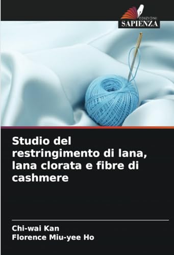 Stock image for Studio del restringimento di lana, lana clorata e fibre di cashmere for sale by BuchWeltWeit Ludwig Meier e.K.