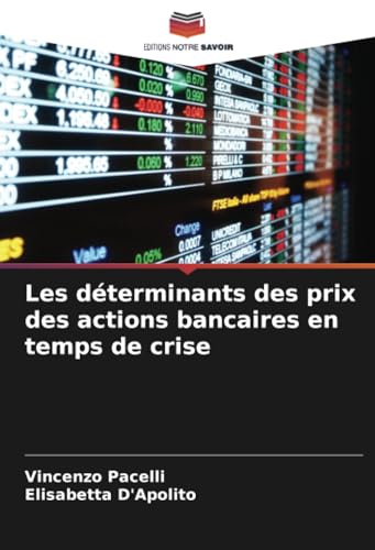 Stock image for Les dterminants des prix des actions bancaires en temps de crise for sale by BuchWeltWeit Ludwig Meier e.K.