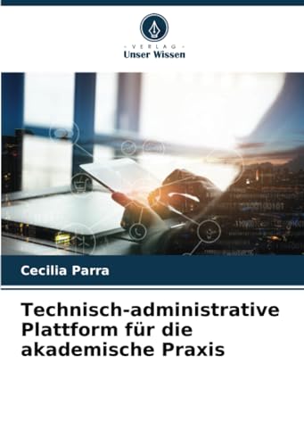 Beispielbild fr Technisch-administrative Plattform fr die akademische Praxis zum Verkauf von GreatBookPrices