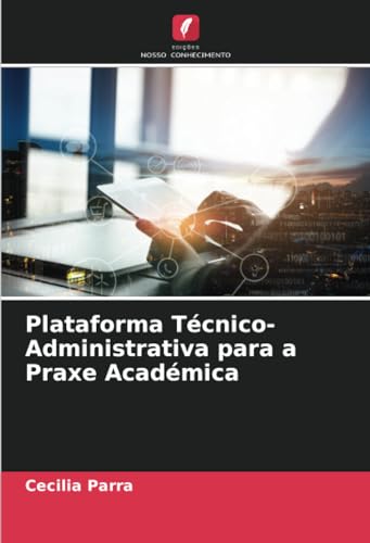 Beispielbild fr Plataforma Tcnico-Administrativa para a Praxe Acadmica zum Verkauf von BuchWeltWeit Ludwig Meier e.K.