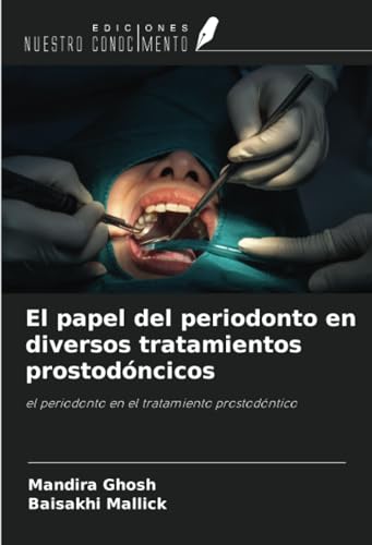 Imagen de archivo de El papel del periodonto en diversos tratamientos prostodncicos a la venta por BuchWeltWeit Ludwig Meier e.K.