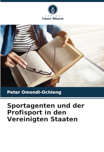 Imagen de archivo de Sportagenten und der Profisport in den Vereinigten Staaten a la venta por BuchWeltWeit Ludwig Meier e.K.