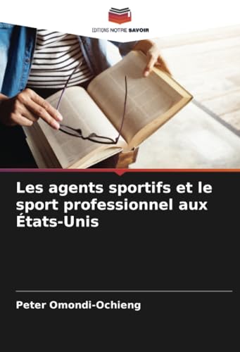 Imagen de archivo de Les agents sportifs et le sport professionnel aux tats-Unis a la venta por BuchWeltWeit Ludwig Meier e.K.