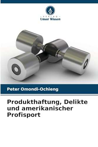 Imagen de archivo de Produkthaftung, Delikte und amerikanischer Profisport a la venta por BuchWeltWeit Ludwig Meier e.K.