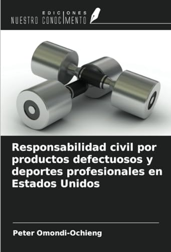 Imagen de archivo de Responsabilidad civil por productos defectuosos y deportes profesionales en Estados Unidos a la venta por BuchWeltWeit Ludwig Meier e.K.