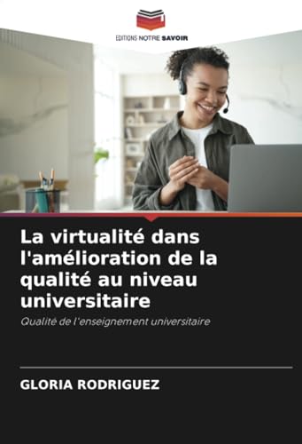 Stock image for La virtualit dans l'amlioration de la qualit au niveau universitaire for sale by GreatBookPrices