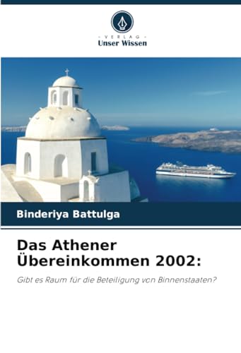 9786207425525: Das Athener bereinkommen 2002:: Gibt es Raum fr die Beteiligung von Binnenstaaten?