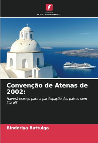 9786207425563: Conveno de Atenas de 2002:: Haver espao para a participao dos pases sem litoral?