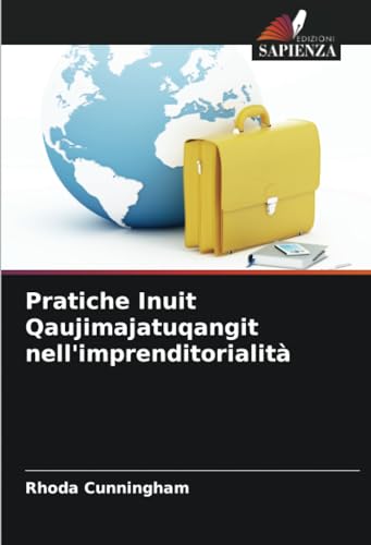 Stock image for Pratiche Inuit Qaujimajatuqangit nell'imprenditorialit for sale by BuchWeltWeit Ludwig Meier e.K.