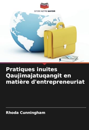Beispielbild fr Pratiques inuites Qaujimajatuqangit en matire d'entrepreneuriat zum Verkauf von BuchWeltWeit Ludwig Meier e.K.