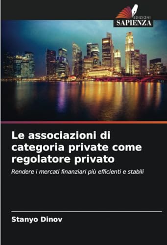 Stock image for Le associazioni di categoria private come regolatore privato for sale by BuchWeltWeit Ludwig Meier e.K.