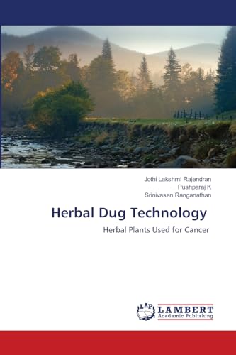 9786207455324: Herbal Dug Technology: Herbal Plants Used for Cancer