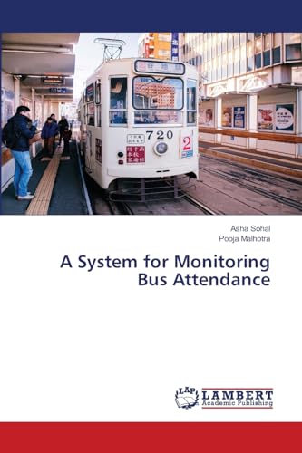 Stock image for A System for Monitoring Bus Attendance for sale by Mispah books